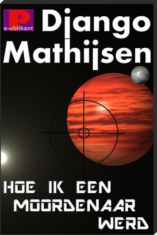 Omslag van Hoe ik een moordenaar werd
