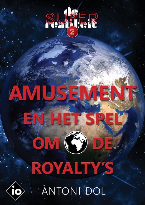 Omslag van De superrealiteit 2 - Amusement en het Spel om de Royalty's