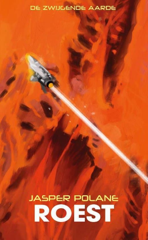 Omslag van De Zwijgende Aarde: Roest