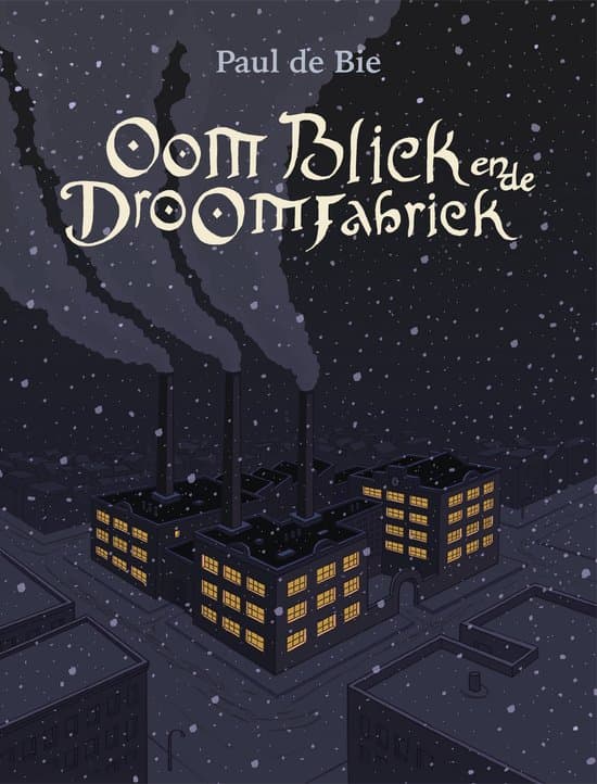 Omslag van Oom Bliek en de Droomfabriek