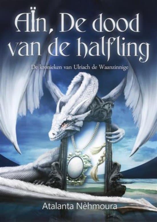Omslag van De kronieken van Ulriach de Waanzinnige 1 - Aïn,de dood van de halfling