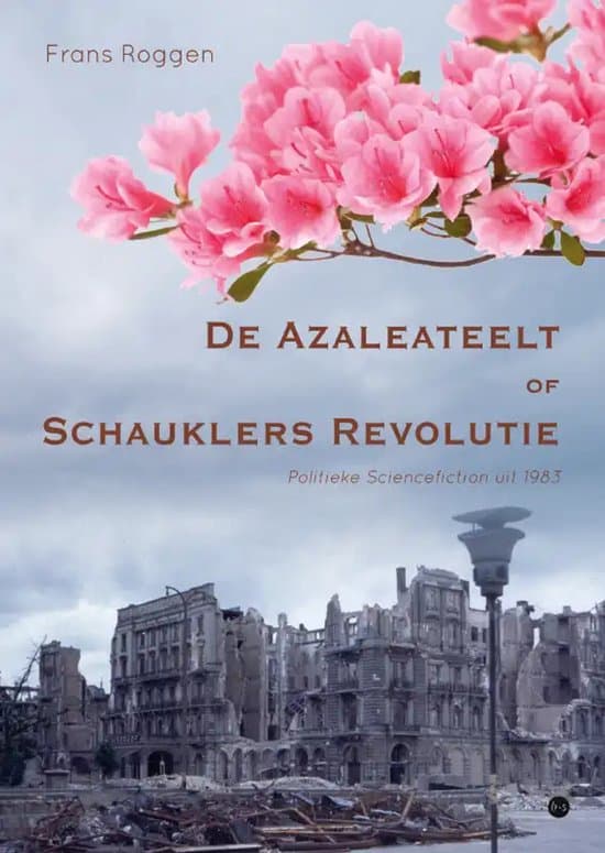 Omslag van De Azaleateelt of Schauklers Revolutie