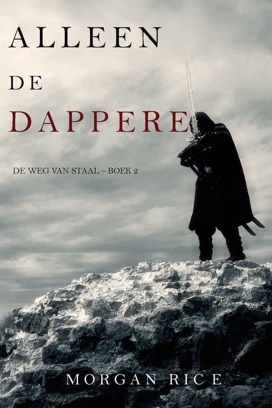 Omslag van De Weg van Staal 2 - Alleen de dappere (De Weg van Staal—Boek 2)