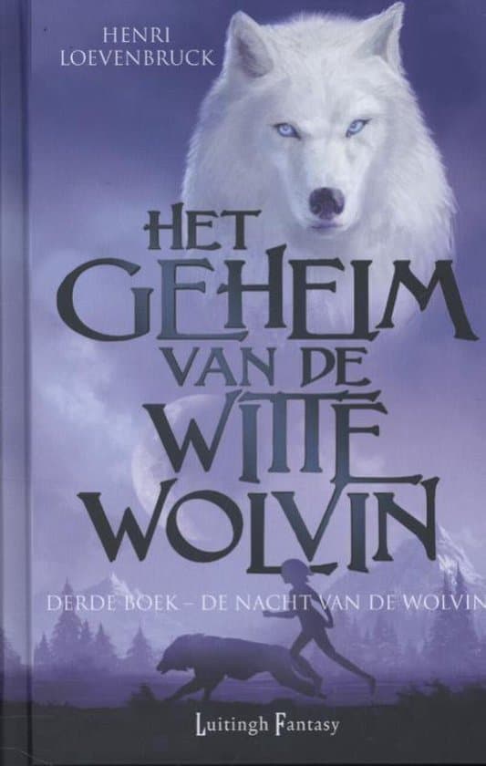 Omslag van Het geheim van de witte wolvin 3 - De nacht van de wolvin