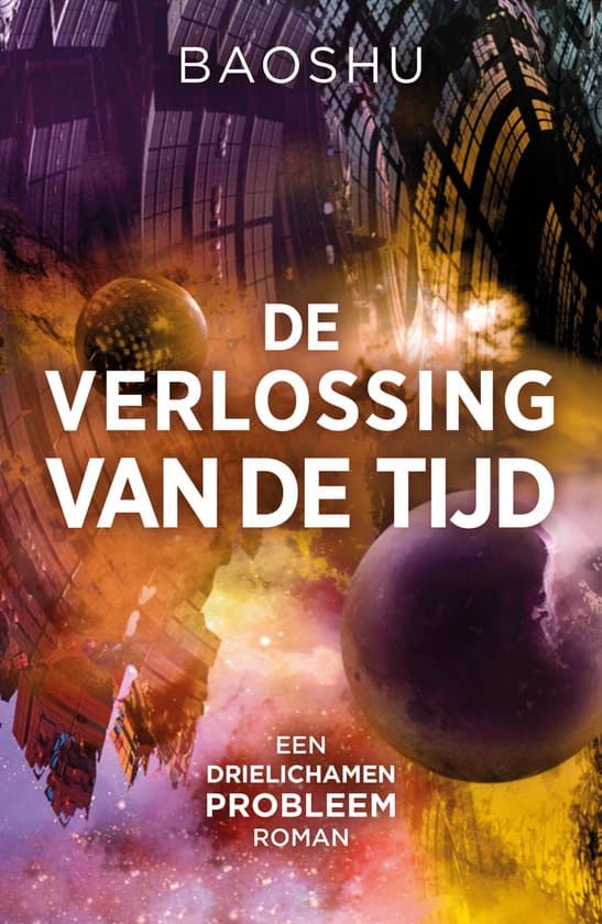 Omslag van Het drielichamenprobleem 4 - De verlossing van de tijd